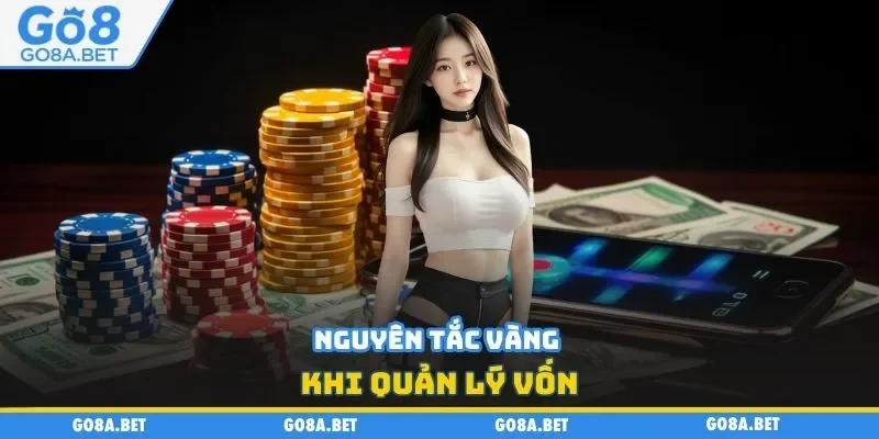 Nguyên tắc vàng khi quản lý vốn