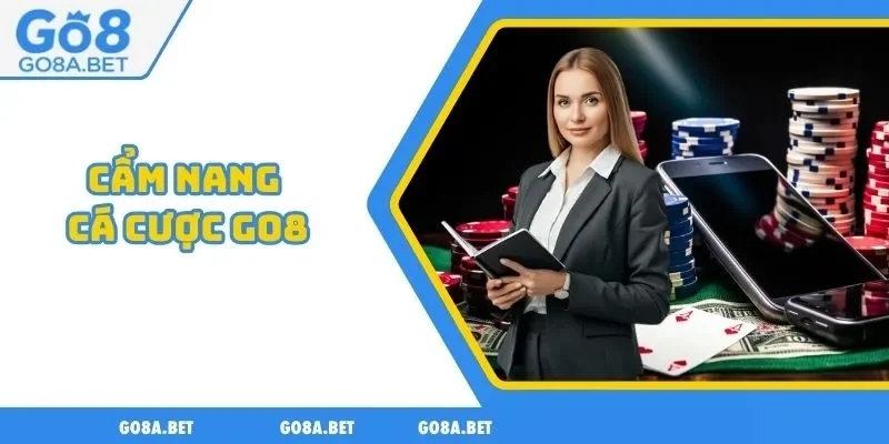 CẨM NANG CÁ CƯỢC Go8