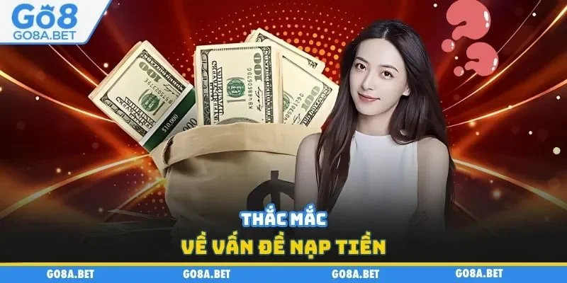 Thắc mắc về vấn đề nạp tiền