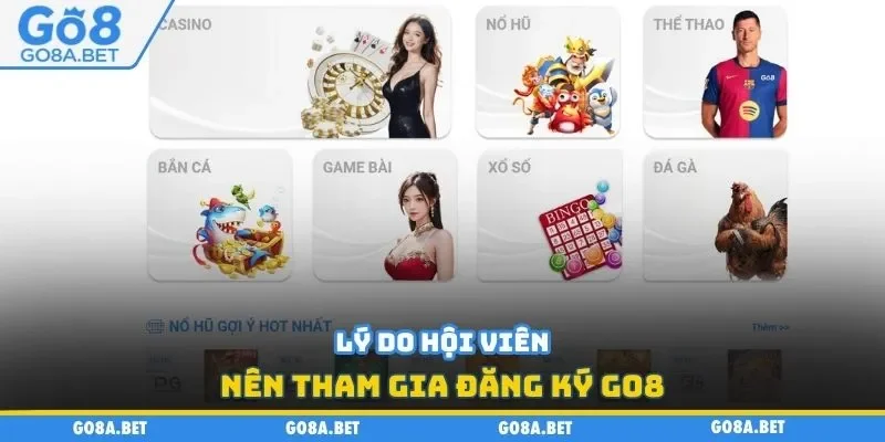 Lý do hội viên nên tham gia đăng ký GO8