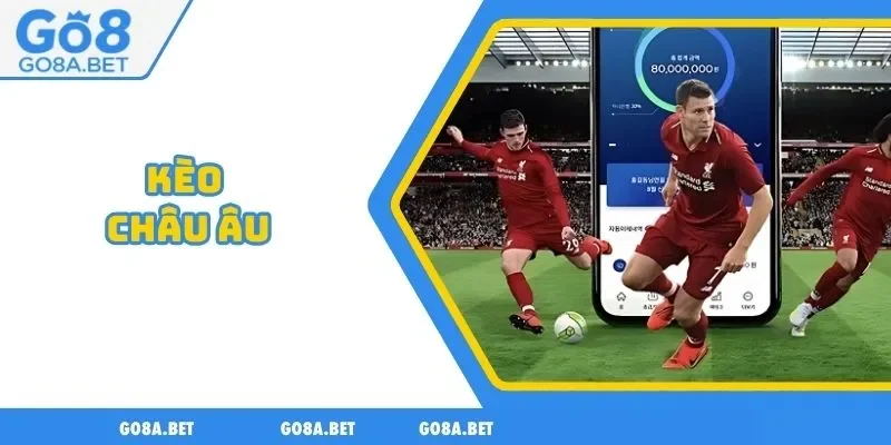 Kèo châu âu