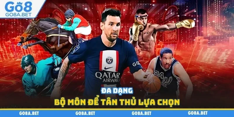 Đa dạng bộ môn để tân thủ lựa chọn