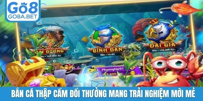 Bắn cá thập cẩm đổi thưởng mang trải nghiệm mới mẻ