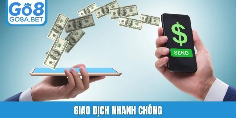Giao dịch nhanh chóng
