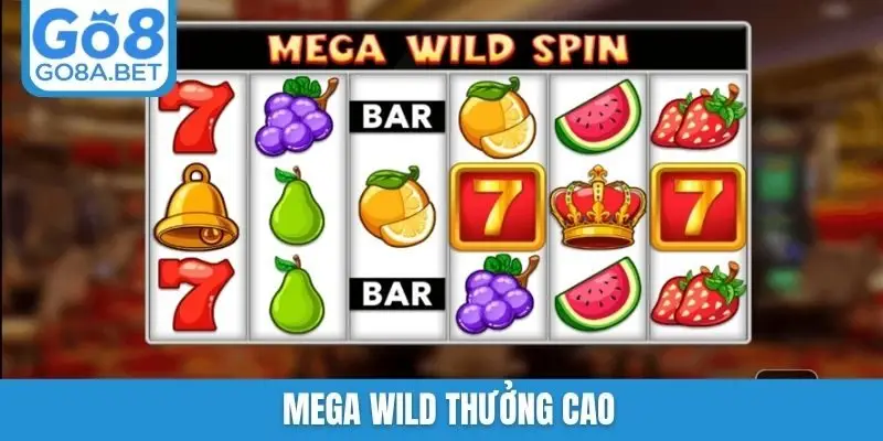 Mega Wild thưởng cao