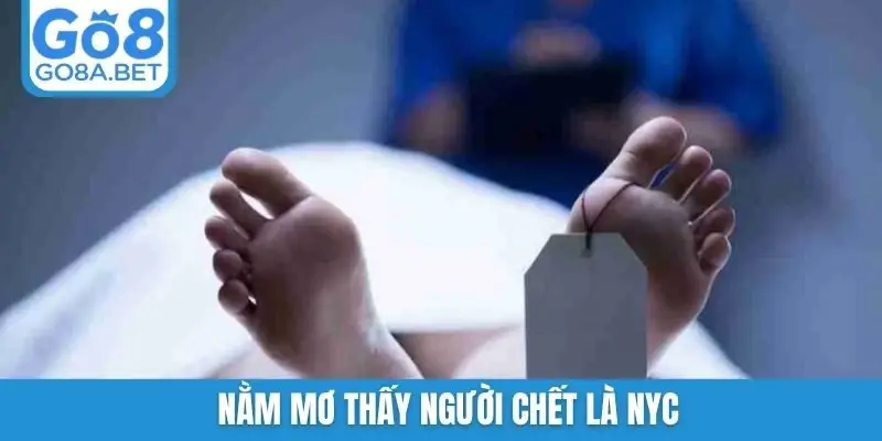 Nằm mơ thấy người chết là nyc