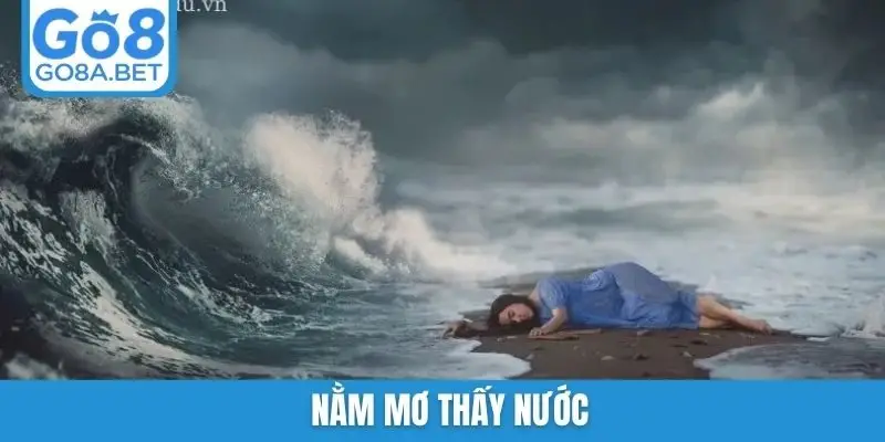 nằm mơ thấy nước