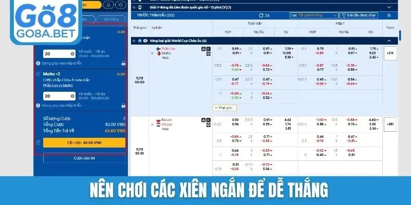 Nên chơi các xiên ngắn để dễ thắng