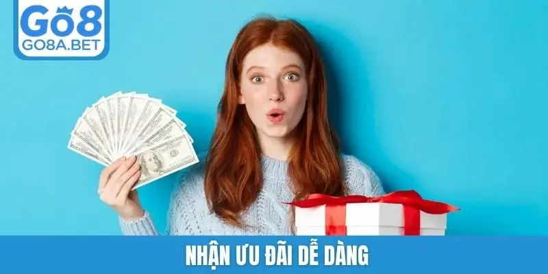 Nhận ưu đãi dễ dàng