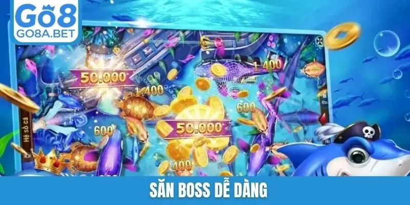 Săn boss dễ dàng