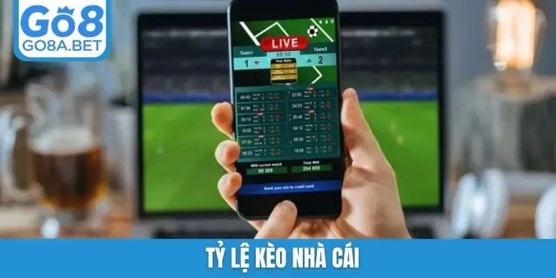 tỷ lệ kèo nhà cái